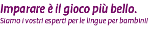 Imparare è il gioco più bello!